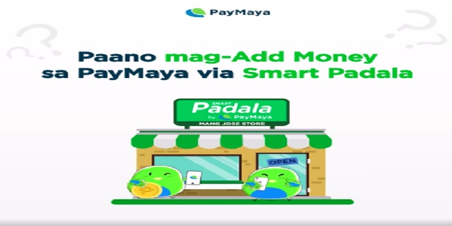 Smart Padala agent is the easiest way to add money to your PayMaya account