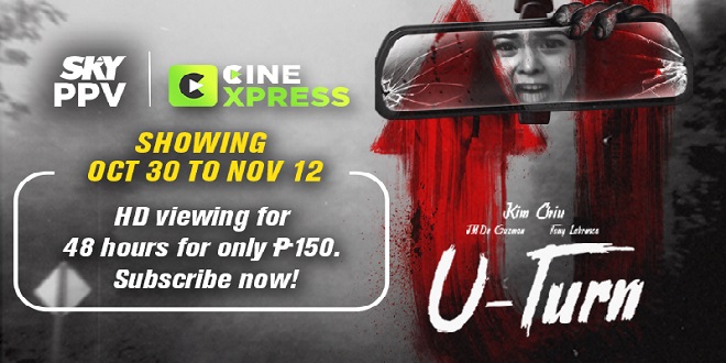 KIM CHIU'S HORROR FLICK 'U-TURN' COMING TO SKY PAY-PER-VIEW