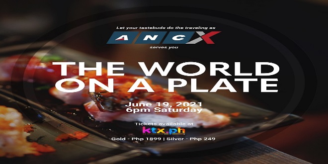 Go on a gastronomic tour around the globe via ANCX “The World on a Plate” digital event this June 19 on KTX.ph