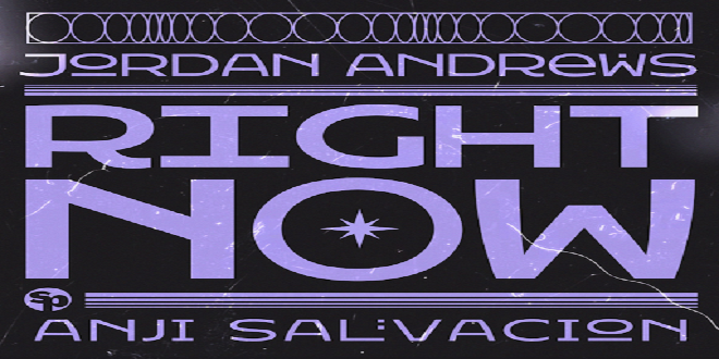 Right Now _ Anji Salvacion _ Jordan Andrews