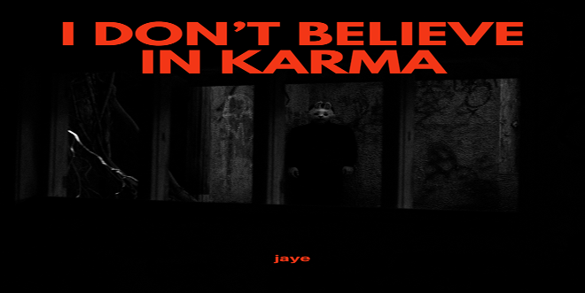 Jaye, Trailblazer in Arts, Returns with ‘I Don’t Believe in Karma’_1