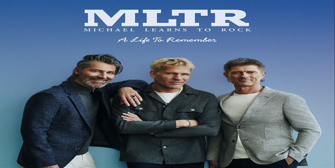 Michael Learns To Rock Unveils New Single “A Life To Remember” Ahead of Their “Take Us To Your Heart”